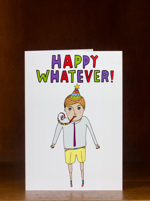Birthday greeting card with a person wearing a party hat and text 'Happy Whatever!' on a white background