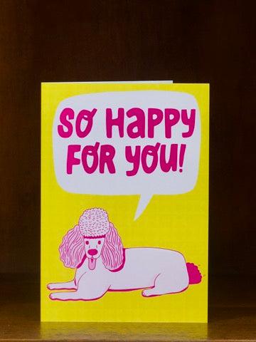 Congratulations greeting card with a poodle illustration and 'So Happy For You!' text on a yellow background