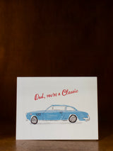 Dad You're A Classic