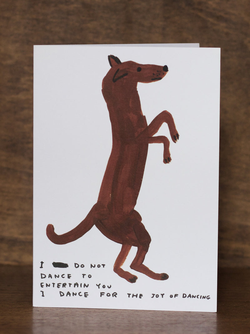 Dancing Dog Greeting Card by David Shrigley